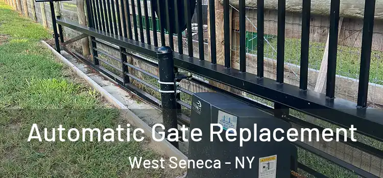  Automatic Gate Replacement West Seneca - NY
