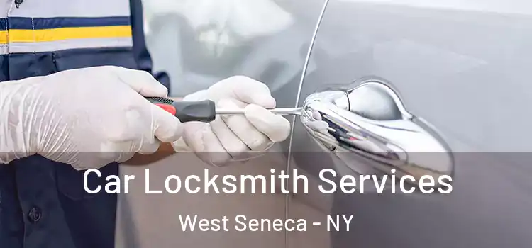 Car Locksmith Services West Seneca - NY