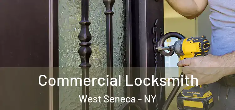 Commercial Locksmith West Seneca - NY