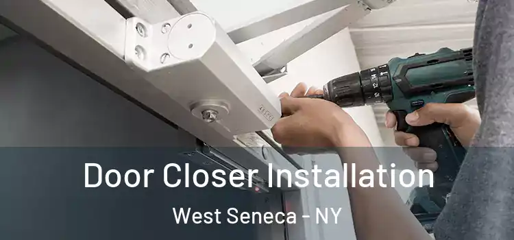Door Closer Installation West Seneca - NY