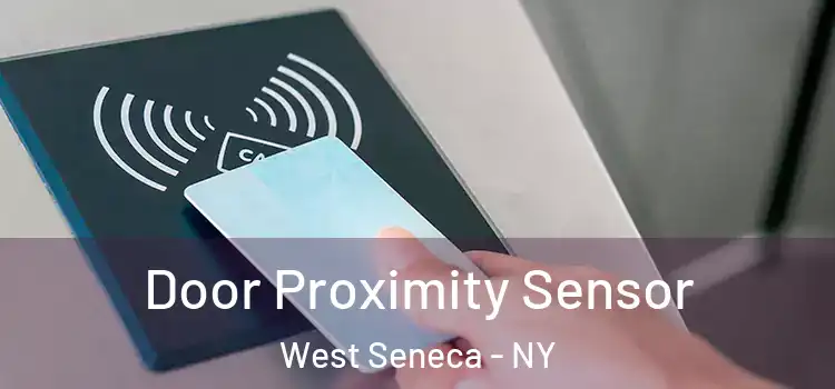 Door Proximity Sensor West Seneca - NY