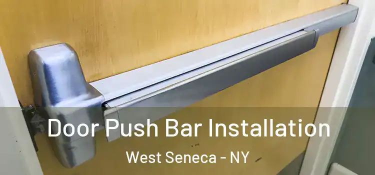 Door Push Bar Installation West Seneca - NY