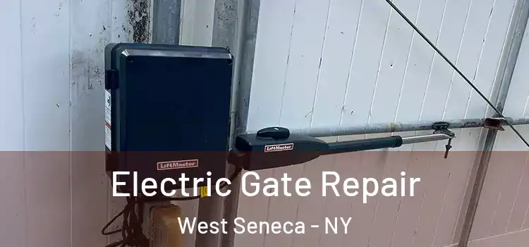 Electric Gate Repair West Seneca - NY