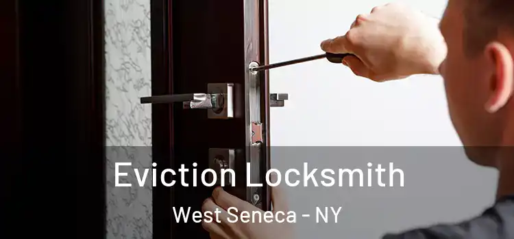 Eviction Locksmith West Seneca - NY
