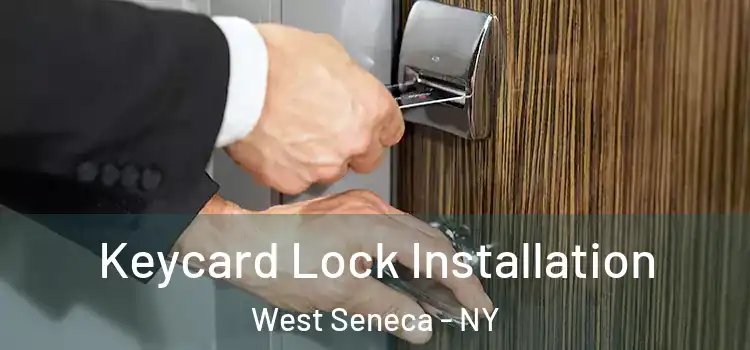 Keycard Lock Installation West Seneca - NY