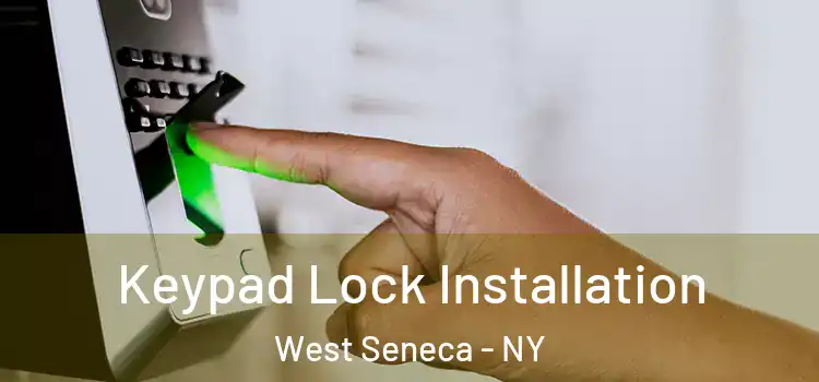 Keypad Lock Installation West Seneca - NY