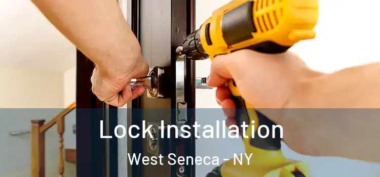 Lock Installation West Seneca - NY
