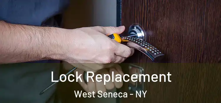 Lock Replacement West Seneca - NY