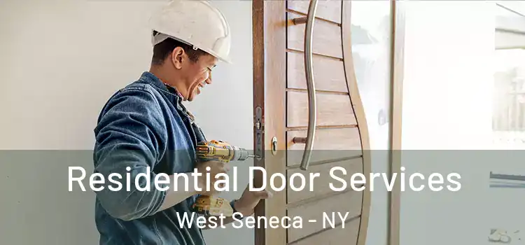 Residential Door Services West Seneca - NY