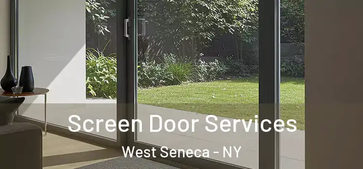 Screen Door Services West Seneca - NY